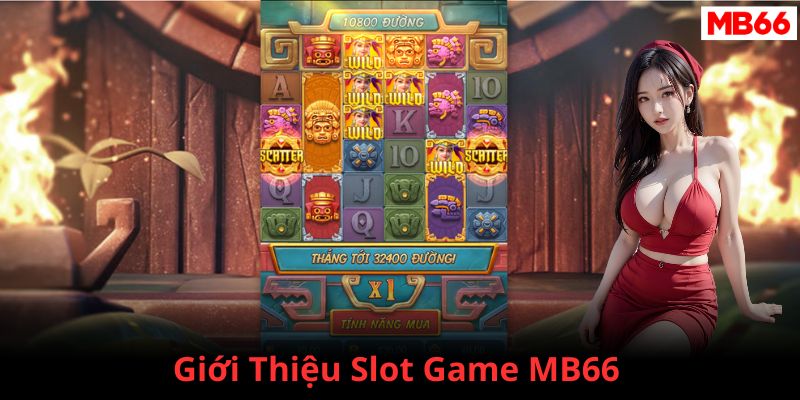 Giới thiệu sảnh Slot game MB66